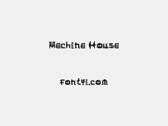 Mechine House