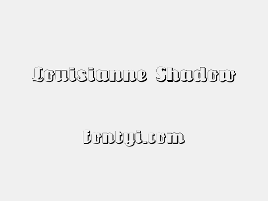 Louisianne Shadow