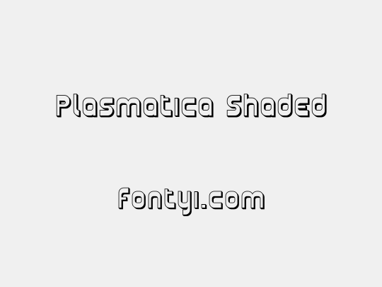 Plasmatica Shaded