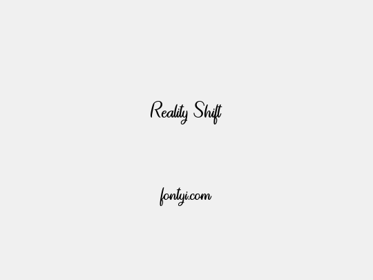 Reality Shift