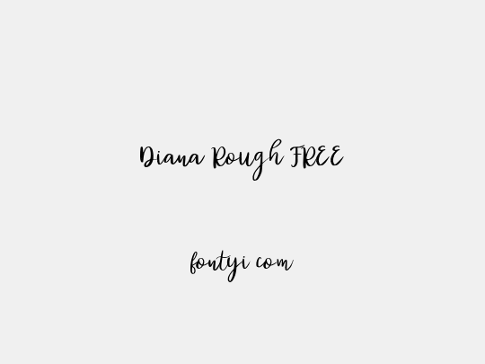 Diana Rough FREE
