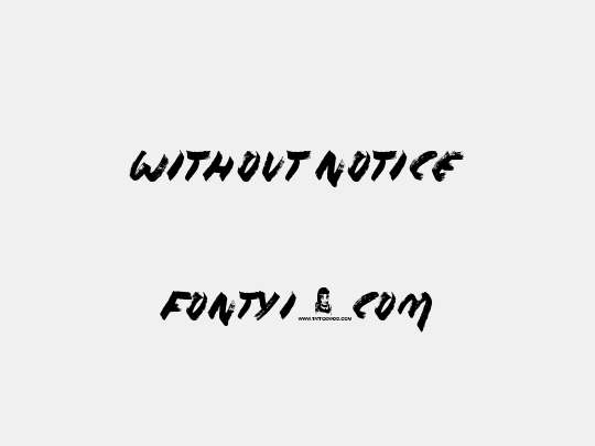 Without Notice
