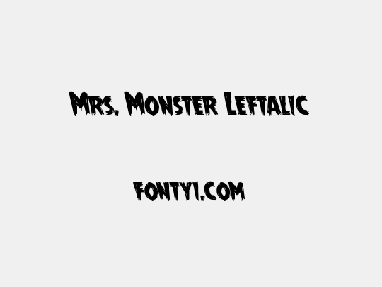 Mrs. Monster Leftalic