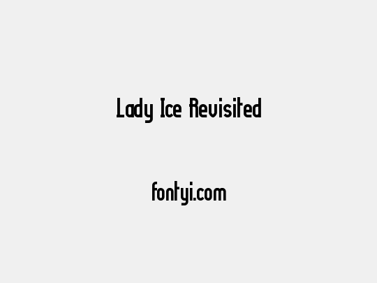 Lady Ice Revisited