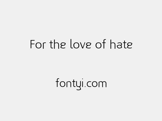 For the love of hate