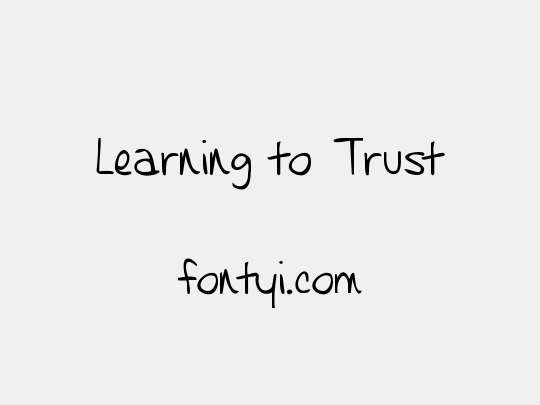 Learning to Trust
