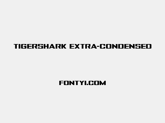 Tigershark Extra-Condensed