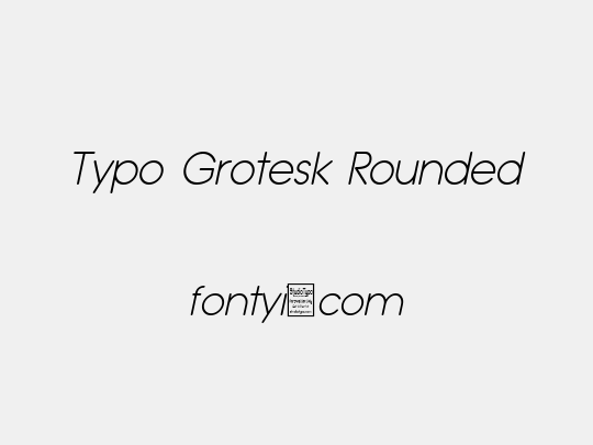 Typo Grotesk Rounded
