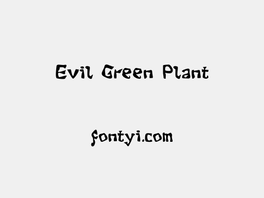 Evil Green Plant