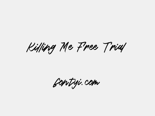 Killing Me Free Trial