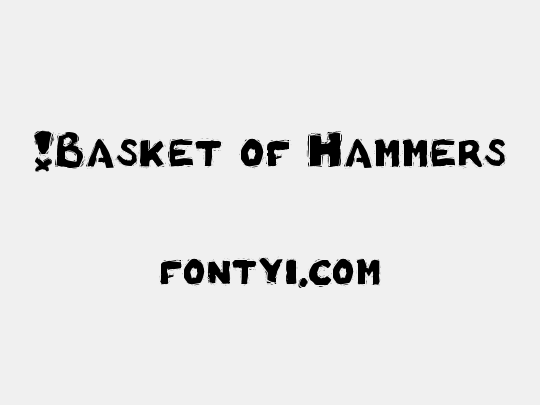 !Basket of Hammers