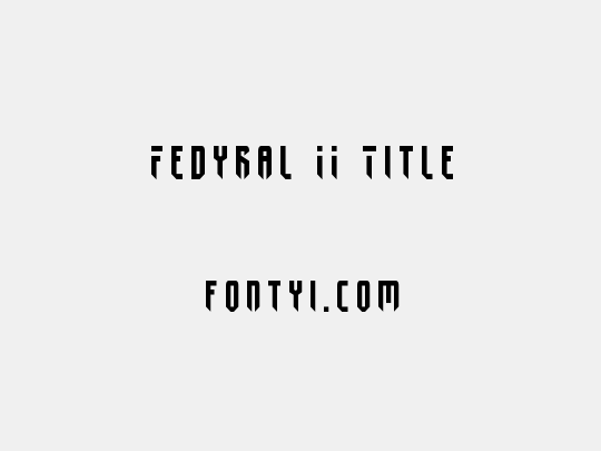 Fedyral II Title