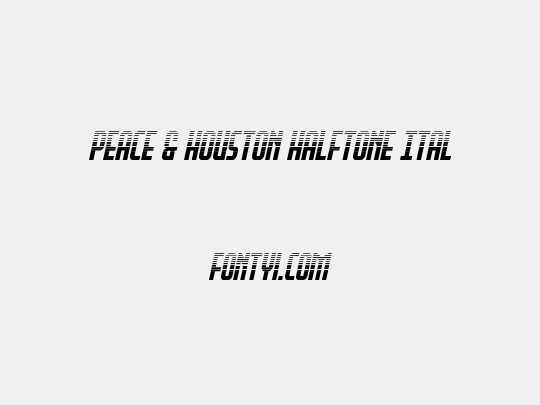 Peace & Houston Halftone Ital