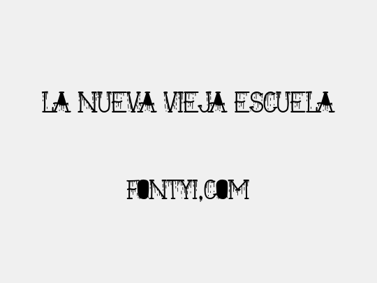 La Nueva Vieja Escuela