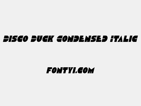 Disco Duck Condensed Italic