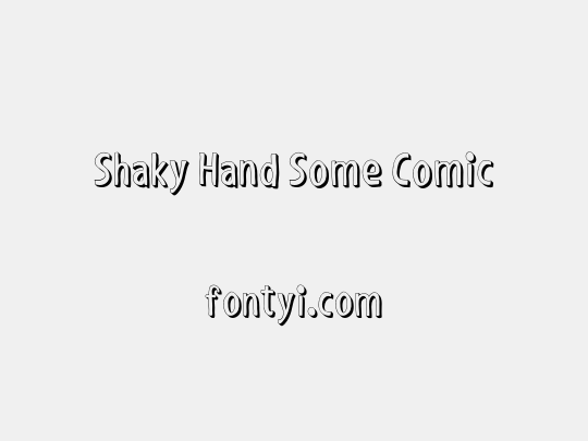 Shaky Hand Some Comic