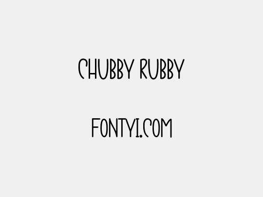 CHUBBY RUBBY