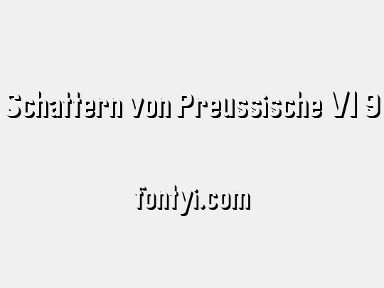 Schattern von Preussische VI 9