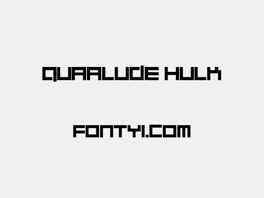 Quaalude hulk