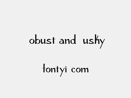 Robust and Husky