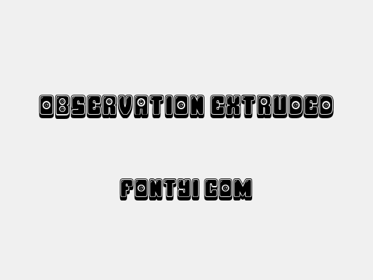 Observation Extruded