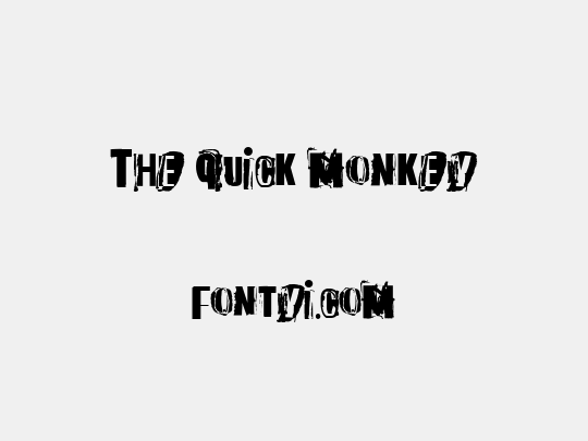 The quick monkey
