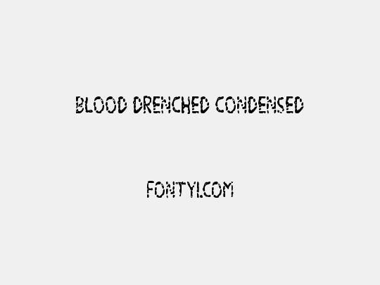 Blood Drenched Condensed