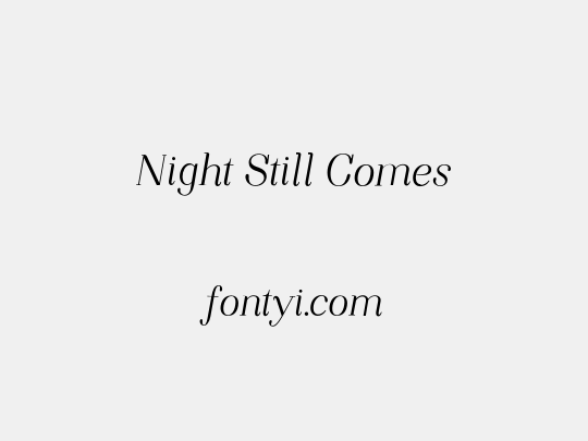 Night Still Comes