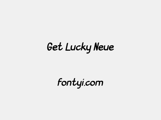 Get Lucky Neue