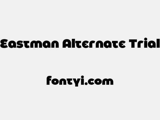 Eastman Alternate Trial