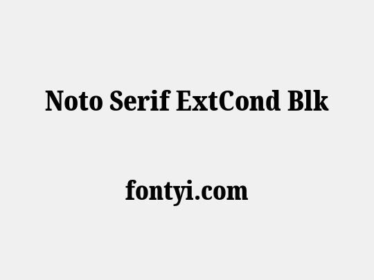 Noto Serif ExtCond Blk
