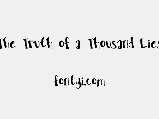 The Truth of a Thousand Lies