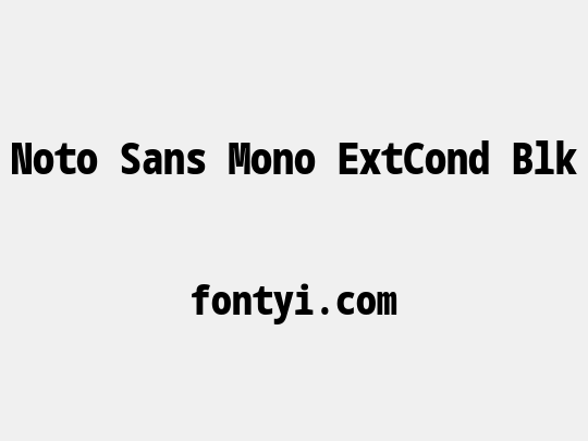 Noto Sans Mono ExtCond Blk