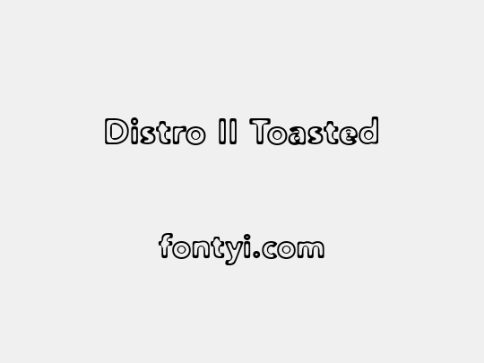 Distro II Toasted