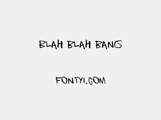 Blah blah bang
