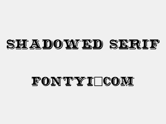 Shadowed Serif