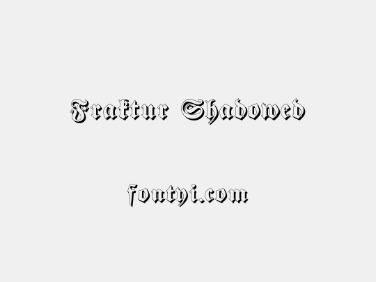 Fraktur Shadowed
