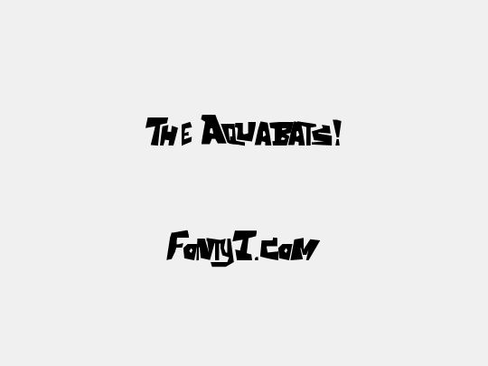 The Aquabats!