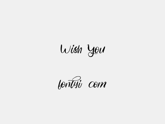 Wish You
