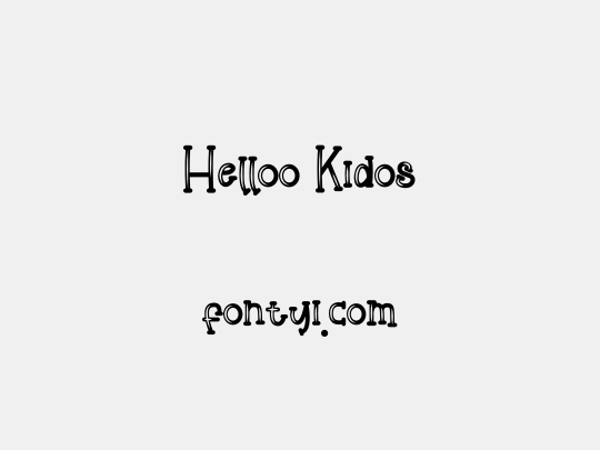 Helloo Kidos
