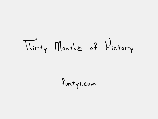 Thirty Months of Victory