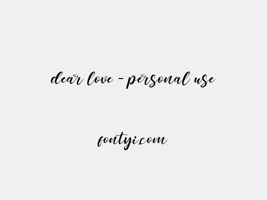 dear love - personal use