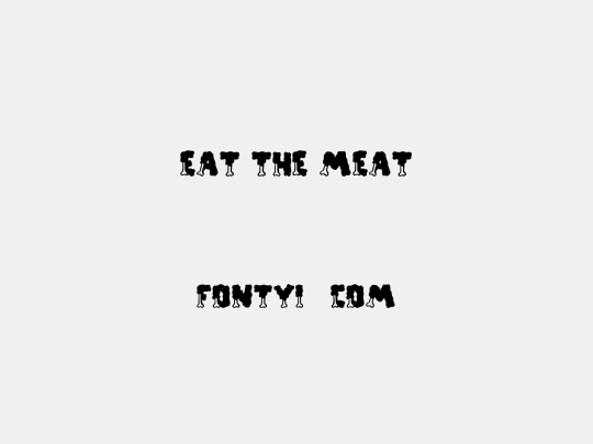 EAT THE MEAT