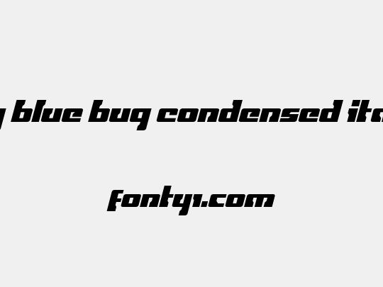 Big Blue Bug Condensed Italic