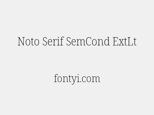 Noto Serif SemCond ExtLt
