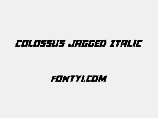 Colossus Jagged Italic
