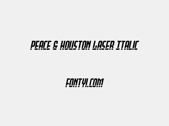 Peace & Houston Laser Italic
