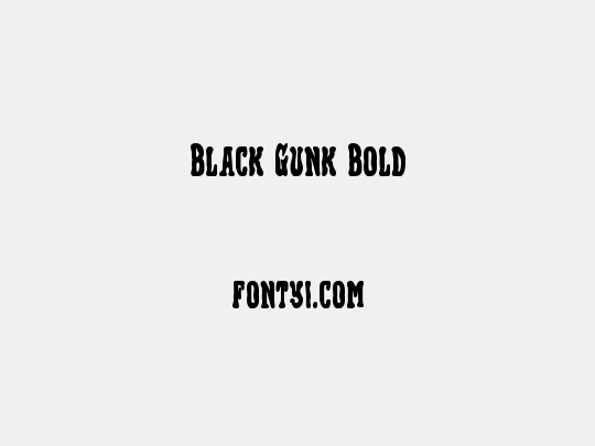 Black Gunk Bold