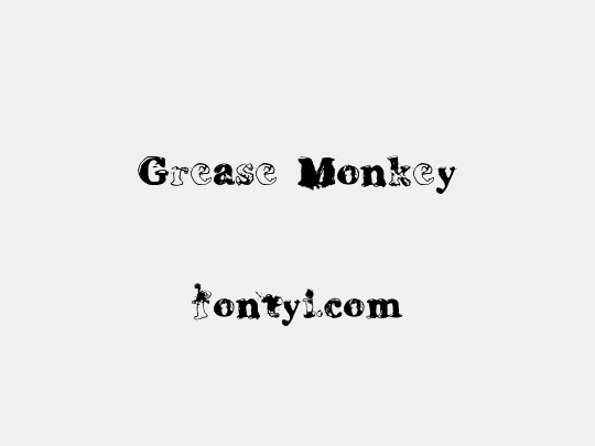 Grease Monkey