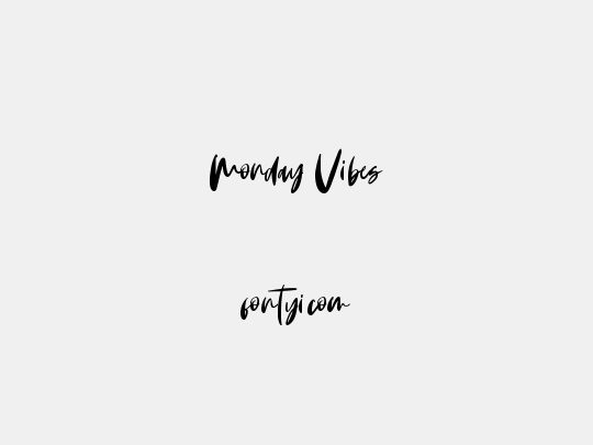 Monday Vibes